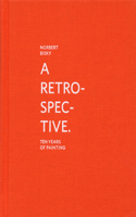 Norbert Bisky: A Retrospective