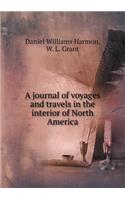 A Journal of Voyages and Travels in the Interior of North America