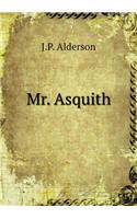 Mr. Asquith