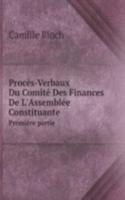 Proces-Verbaux Du Comite Des Finances De L'Assemblee Constituante