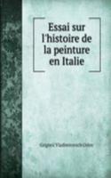 Essai sur l'histoire de la peinture en Italie