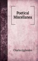 Poetical Miscellanea