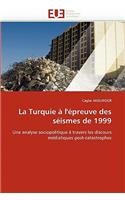 La Turquie � l''�preuve Des S�ismes de 1999: (Omn.Univ.Europ.)