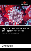 Impact of COVID-19 on Sexual and Reproductive Health