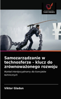 Samozarządzanie w technosferze - klucz do zrównoważonego rozwoju