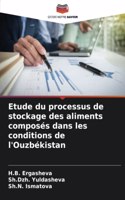 Etude du processus de stockage des aliments composés dans les conditions de l'Ouzbékistan