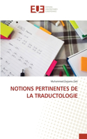 Notions Pertinentes de la Traductologie