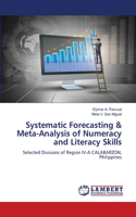 Systematic Forecasting & Meta-Analysis of Numeracy and Literacy Skills