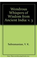 Wondrous Whispers of Wisdom from Ancient India: v. 3