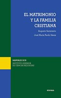 El matrimonio y la familia cristiana: Cuestiones fundamentales