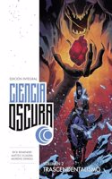 CIENCIA OSCURA EDICION INTEGRAL 2. TRASCENDENTALISMO