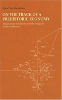 On the Track of a Prehistoric Economy. Maglemosian Subsistence in Early Postglacial South Scandinavia