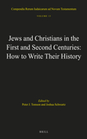 Jews and Christians in the First and Second Centuries: How to Write Their History