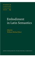 Embodiment in Latin Semantics