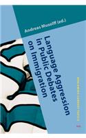 Language Aggression in Public Debates on Immigration