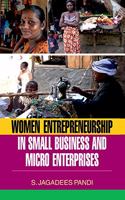 Women Entrepreneurship in Small Business and Micro Enterprises