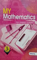 My Mathematics For Primary Classes 5