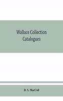 Wallace collection catalogues; pictures and drawings, with historical notes, short lives of the painters, and 380 illustrations