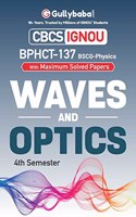 Gullybaba IGNOU CBCS BSCG 4th Sem BPHCT-137 Wave and Optics in English - Latest Edition IGNOU Help Book with Solved Previous Year's Question Papers and Important Exam Notes