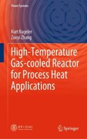 High-Temperature Gas-Cooled Reactor for Process Heat Applications