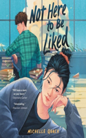Not Here to Be Liked Lib/E