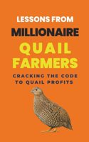 Lessons From Millionaire Quail Farmers