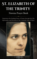 St. Elizabeth of the Trinity Novena Prayer Book