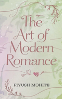 The Art of Modern Romance. The Dating Scenarios In Modern World