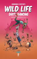 Wild Life - Dirty Dancing