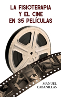 Fisioterapia Y El Cine En 35 Películas