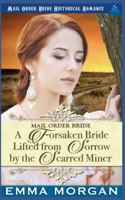 Forsaken Bride Lifted From Sorrow By The Scarred Miner