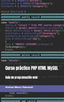 Curso práctico PHP HTML MySQL: Guía de programación web