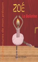 Zoé la Ballerine: Les aventures de mon prénom