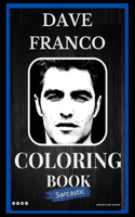 Dave Franco Sarcastic Coloring Book