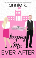 Keeping Mr. Ever After: A Sweet & Sassy Clean Romance