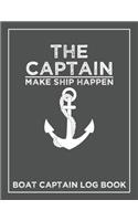 The Captain Makes Ship Happens Boating Log Book