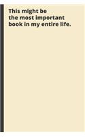 This might be the most important book in my entire life.