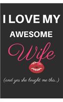 I Love my Awesome Wife (and yes she bought me this ...)