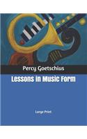 Lessons in Music Form: Large Print