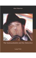 The Somnambulist and the Detective