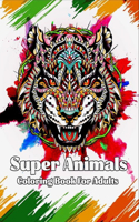Super Animals Coloring Book For Adults