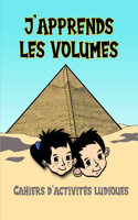J'apprends les volumes Cahier d'activités ludiques