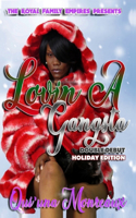 Lovin A Gangsta Holiday Edition
