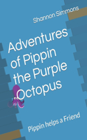 Adventures of Pippin the Purple Octopus