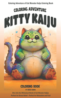 Coloring Adventure of Cat Monster Kaiju Coloring Book: Dive into the Whimsical World of Cat Monster Kaijus - Perfect for Stress Relief and Relaxation: Unleash Your Creativity with this Cat Monster Kaij I