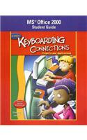 Keyboarding Connections: Projects and Applications: Microsoft Office 2000 Student Guide