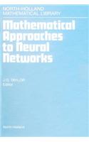 Mathematical Approaches to Neural Networks: (North-Holland Mathematical Library)