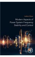 Modern Aspects of Power System Frequency Stability and Control