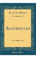 Agathocles (Classic Reprint)