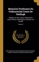 Memoires Posthumes Du Feldmarechal Comte De Stedingk